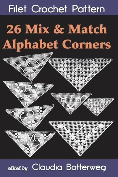 Cover for Ida C Farr · 26 Mix &amp; Match Alphabet Corners Filet Crochet Pattern (Pocketbok) (2018)