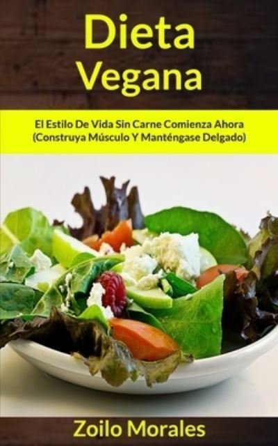 Cover for Zoilo Morales · Dieta Vegana (Taschenbuch) (2015)