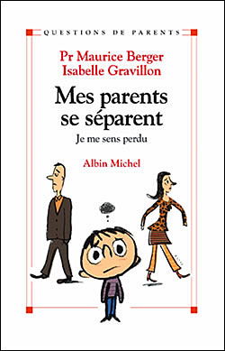 Mes Parents Se Separent (Collections Psychologie) (French Edition) - Maurice Berger - Książki - Albin Michel - 9782226137586 - 1 kwietnia 2003