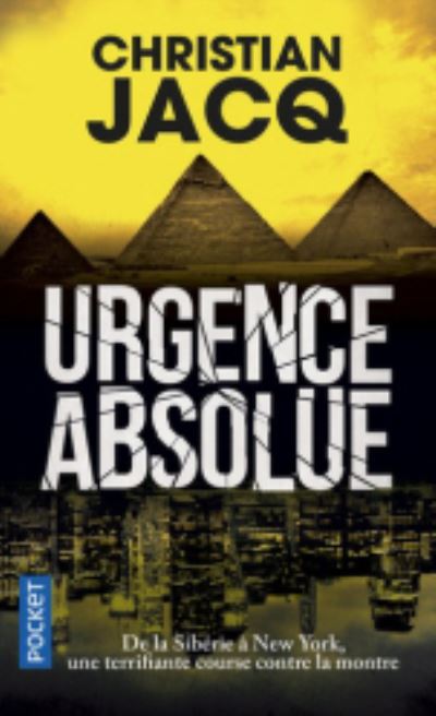 Urgence absolue - Christian Jacq - Books - Pocket - 9782266290586 - May 23, 2019