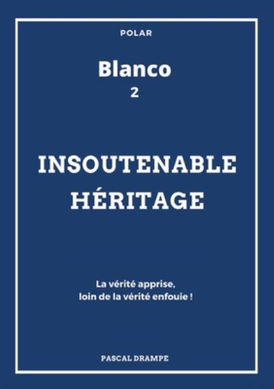 Cover for Pascal Drampe · Insoutenable heritage (Paperback Book) (2020)