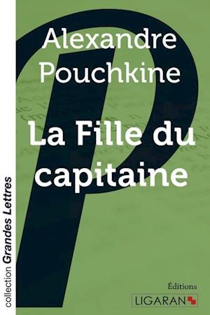 Cover for Alexandre Pouchkine · La Fille du capitaine  (grands caractères) (Paperback Book) (2015)