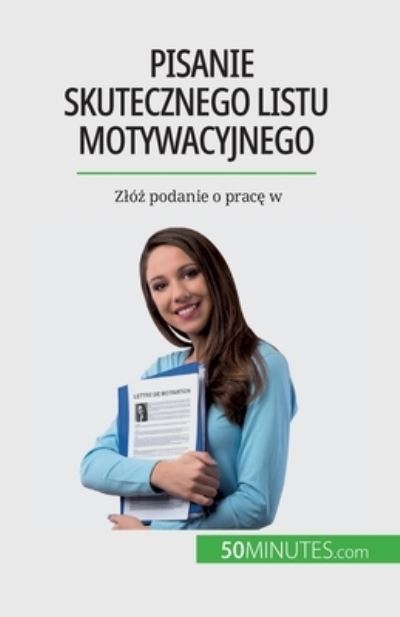 Cover for Benoit Janssens · Pisanie skutecznego listu motywacyjnego (Paperback Book) (2023)