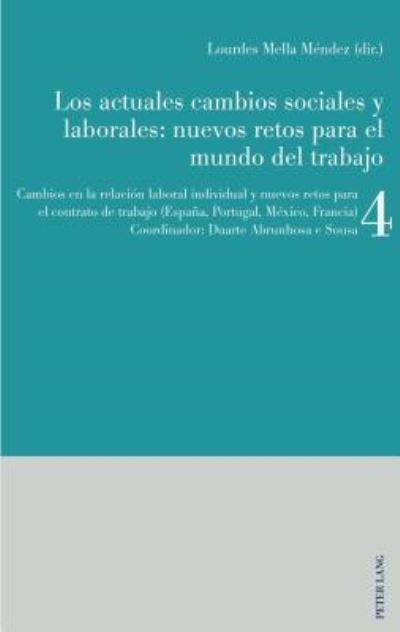 Cover for Los actuales cambios sociales y laborales: nuevos retos para el mundo del trabajo; Libro 4: Cambios en la relacion laboral individual y nuevos retos para el contrato de trabajo (Espana, Portugal, Mexico, Francia) (Paperback Book) (2017)