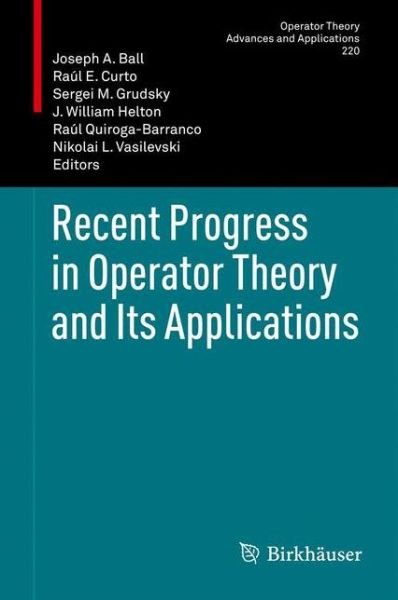 Cover for Joseph a Ball · Recent Progress in Operator Theory and Its Applications - Operator Theory: Advances and Applications (Taschenbuch) (2014)