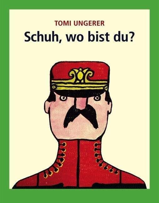 Cover for Ungerer · Ungerer:schuh, Wo Bist Du? (Bog)