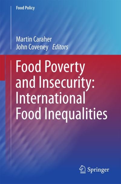 Food Poverty and Insecurity:  International Food Inequalities - Food Policy (Paperback Book) [1st ed. 2016 edition] (2015)