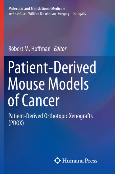 Cover for Patient-Derived Mouse Models of Cancer: Patient-Derived Orthotopic Xenografts (PDOX) - Molecular and Translational Medicine (Paperback Book) [Softcover Reprint of the Original 1st 2017 edition] (2018)