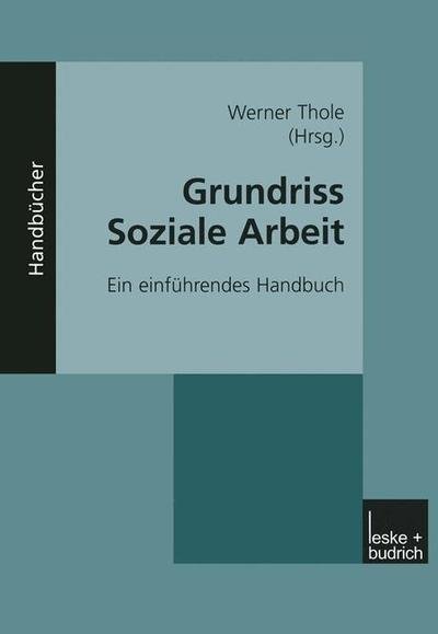Grundriss Soziale Arbeit: Ein einfuhrendes Handbuch -  - Bøger - VS Verlag fur Sozialwissenschaften - 9783322913586 - 