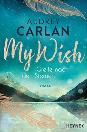 Cover for Audrey Carlan · My Wish - Greife nach den Sternen (Bog) (2022)