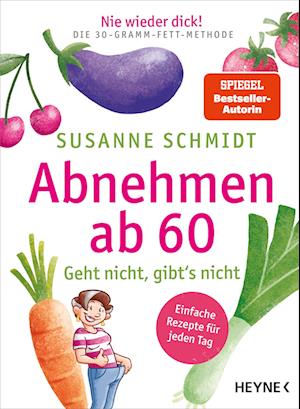 Cover for Susanne Schmidt · Nie wieder dick! Abnehmen ab 60 (Buch) (2023)