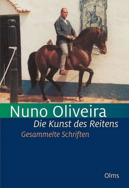 Cover for Oliveira · Die Kunst des Reitens. Gesamme (Buch)