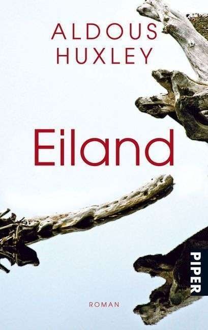 Cover for Aldous Huxley · Piper.00358 Huxley.Eiland (Buch)