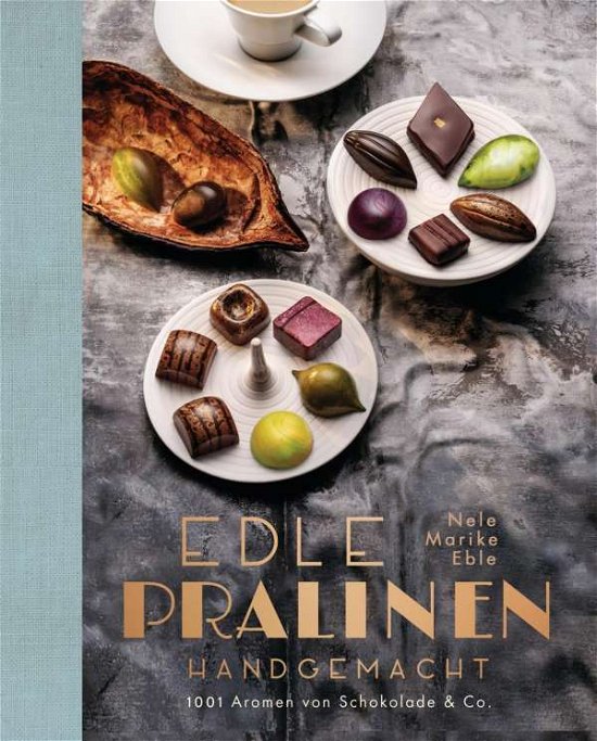 Cover for Eble · Edle Pralinen handgemacht (Bog)