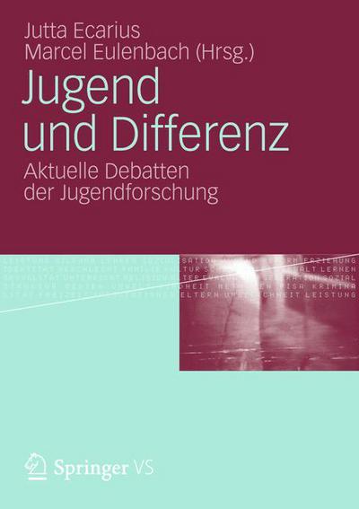 Jugend Und Differenz: Aktuelle Debatten Der Jugendforschung - Jutta Ecarius - Books - Springer vs - 9783531168586 - August 21, 2012