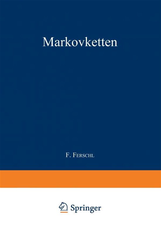 Cover for Franz Ferschl · Markovketten - Lecture Notes in Economic and Mathematical Systems (Paperback Book) [Softcover Reprint of the Original 1st 1970 edition] (1970)