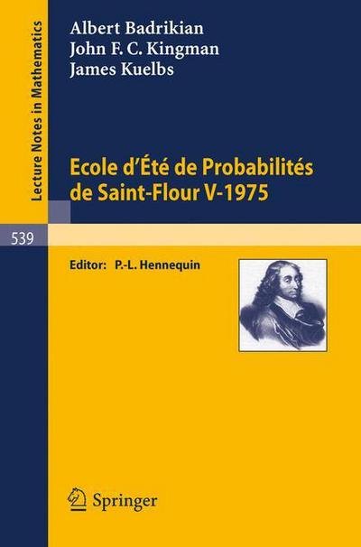 Ecole d'Ete de Probabilites de Saint-Flour V, 1975 - A Badrikian - Livros - Springer-Verlag Berlin and Heidelberg Gm - 9783540078586 - 1 de agosto de 1976