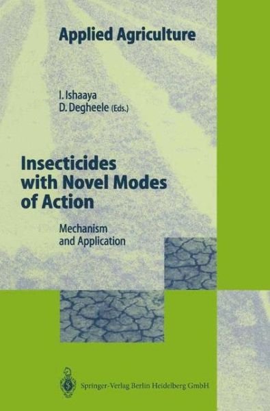 Cover for I Ishaaya · Insecticides with Novel Modes of Action: Mechanisms and Application - Applied Agriculture (Hardcover bog) [1998 edition] (1998)
