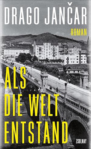 Cover for Drago Jancar · Als die Welt entstand (Book) (2023)