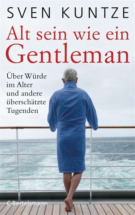 Cover for Kuntze · Alt sein wie ein Gentleman (Bog)