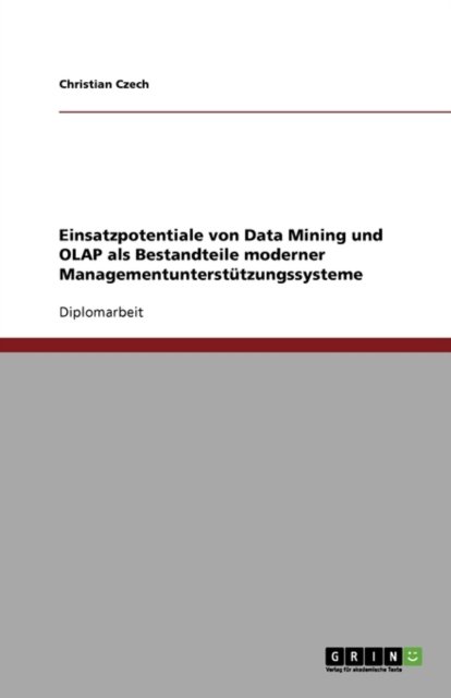 Einsatzpotentiale von Data Mining - Czech - Bøker - GRIN Verlag - 9783638849586 - 7. november 2007