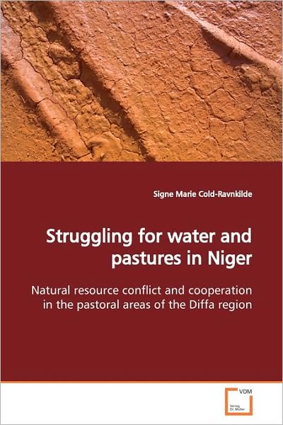 Cover for Signe Marie Cold-ravnkilde · Struggling for Water and Pastures in Niger (Paperback Book) (2009)