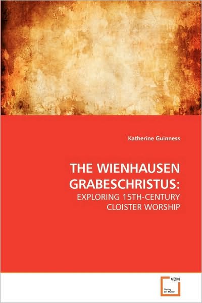 Cover for Katherine Guinness · The Wienhausen Grabeschristus (Paperback Book) (2009)