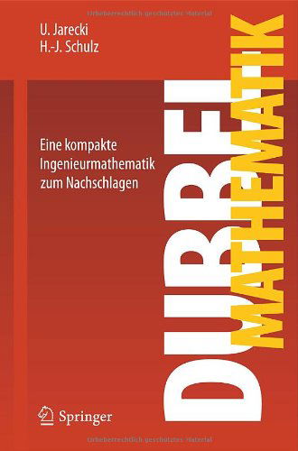 Cover for U. Jarecki · Dubbel Mathematik: Eine kompakte Ingenieurmathematik zum Nachschlagen (Paperback Book) [German, 2012 edition] (2011)