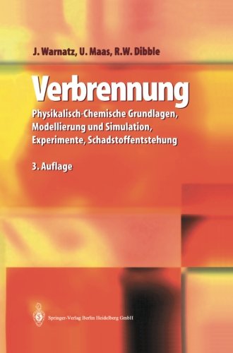 Cover for J Warnatz · Verbrennung: Physikalisch-Chemische Grundlagen, Modellierung Und Simulation, Experimente, Schadstoffentstehung (Paperback Book) [3rd 3. Aufl. 2001. Softcover Reprint of the Origin edition] (2012)