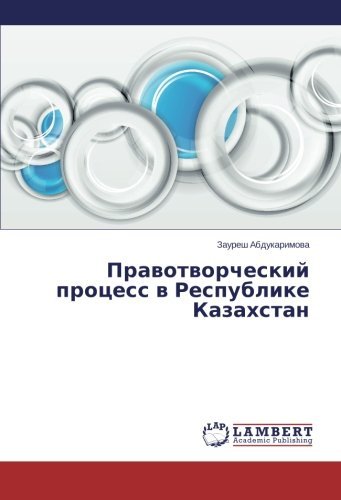 Cover for Zauresh Abdukarimova · Pravotvorcheskiy Protsess V Respublike Kazakhstan (Taschenbuch) [Russian edition] (2014)