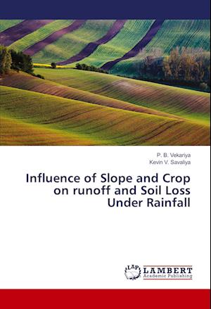 Cover for Vekariya · Influence of Slope and Crop on (Book)