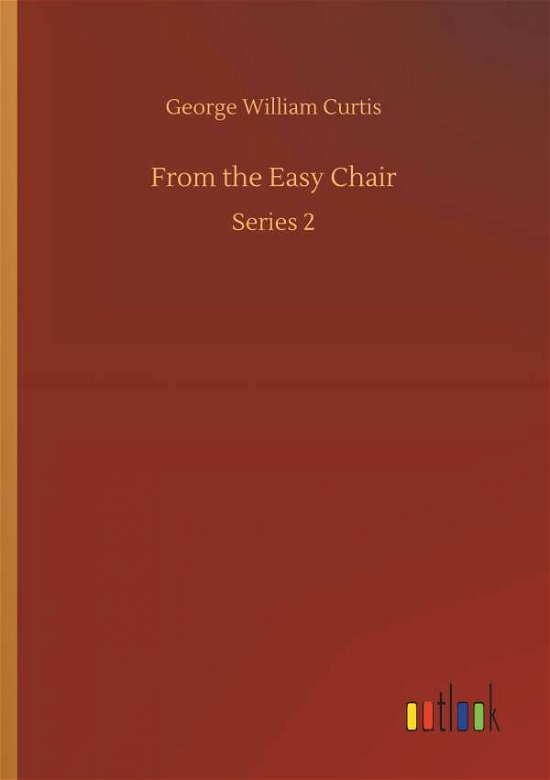 From the Easy Chair - Curtis - Libros -  - 9783734035586 - 20 de septiembre de 2018