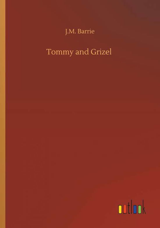 Cover for Barrie · Tommy and Grizel (Bok) (2019)