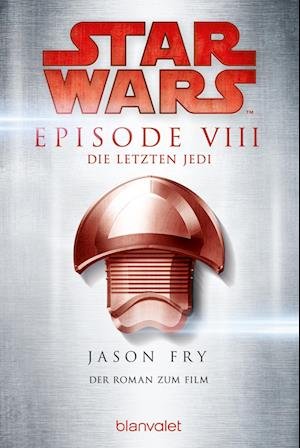 Cover for Jason Fry · Star Wars - Die Letzten Jedi (Buch)