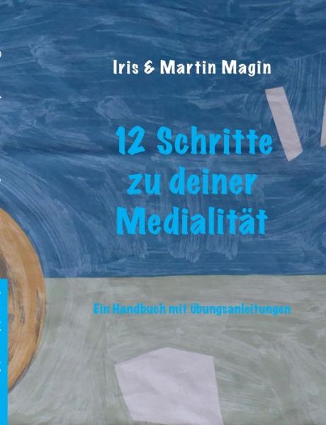 Cover for Magin · 12 Schritte zu deiner Medialität (Book) (2020)