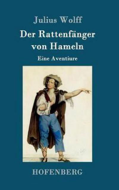 Der Rattenfänger von Hameln - Wolff - Bücher -  - 9783743705586 - 23. Februar 2017