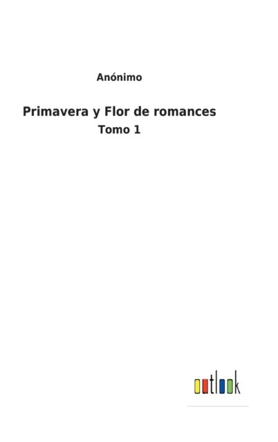 Cover for Anonimo · Primavera y Flor de romances (Hardcover Book) (2022)