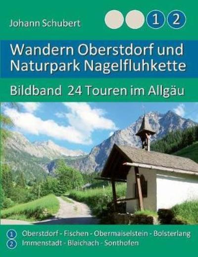 Wandern Oberstdorf und Naturpa - Schubert - Kirjat -  - 9783752813586 - tiistai 5. kesäkuuta 2018