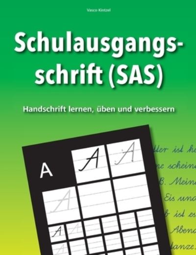 Cover for Vasco Kintzel · Schulausgangsschrift (SAS) - Handschrift lernen, uben und verbessern (Paperback Book) (2021)