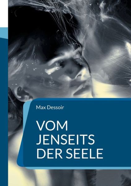 Cover for Max Dessoir · Vom Jenseits der Seele (Paperback Book) (2021)