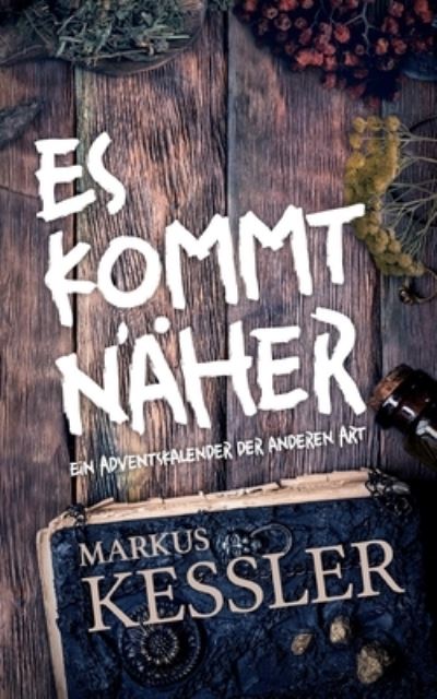 Cover for Markus Kessler · Es kommt naher (Paperback Book) (2021)