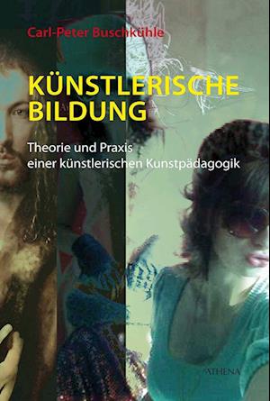 Cover for Carl-Peter Buschkühle · Künstlerische Bildung (Taschenbuch) (2017)