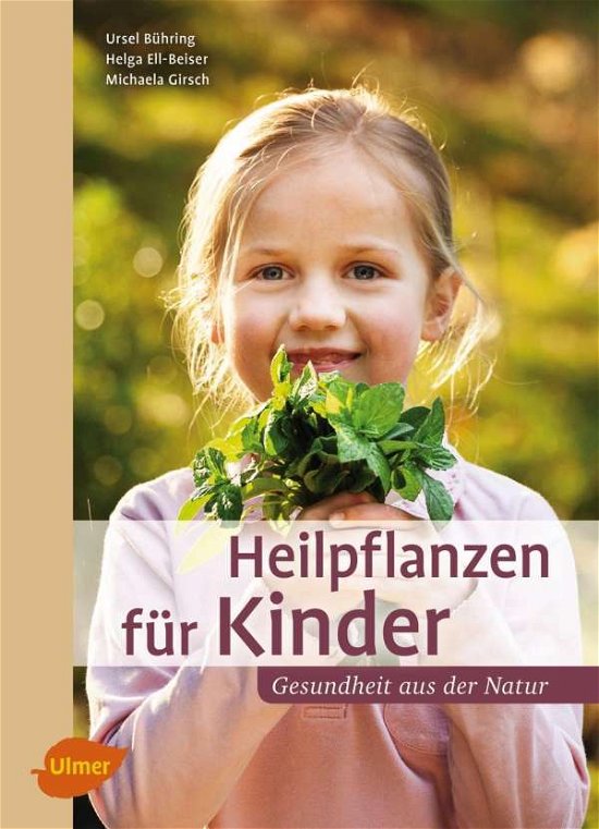Cover for Bühring · Heilpflanzen für Kinder (Bok)