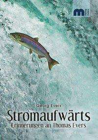 Stromaufwärts - Evers - Bücher -  - 9783810702586 - 