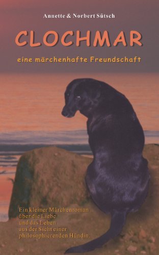 Cover for Sutsch, Annette &amp; Norbert · Clochmar: Eine marchenhafte Freundschaft (Paperback Book) [German edition] (2001)