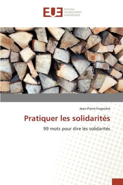 Cover for Fragniere Jean-pierre · Pratiquer Les Solidarites (Taschenbuch) (2018)