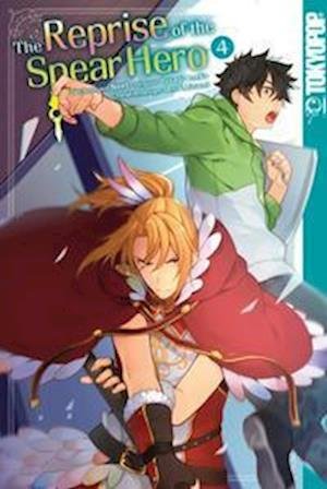 Cover for Yusagi Aneko · The Reprise of the Spear Hero 04 (Book) (2022)