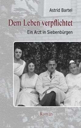 Cover for Bartel · Dem Leben verpflichtet (Book)