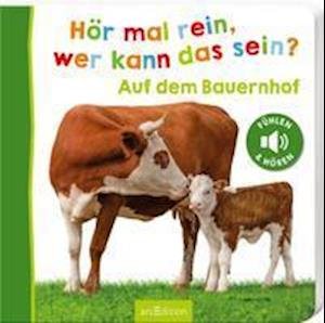 Cover for Ars Edition GmbH · Hör mal rein, wer kann das sein? - Auf dem Bauernhof (Kartongbok) (2022)