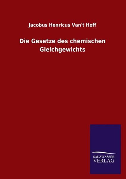 Cover for Van&amp;apost Hoff, Jacobus Henricus · Die Gesetze Des Chemischen Gleichgewichts (Paperback Book) (2015)